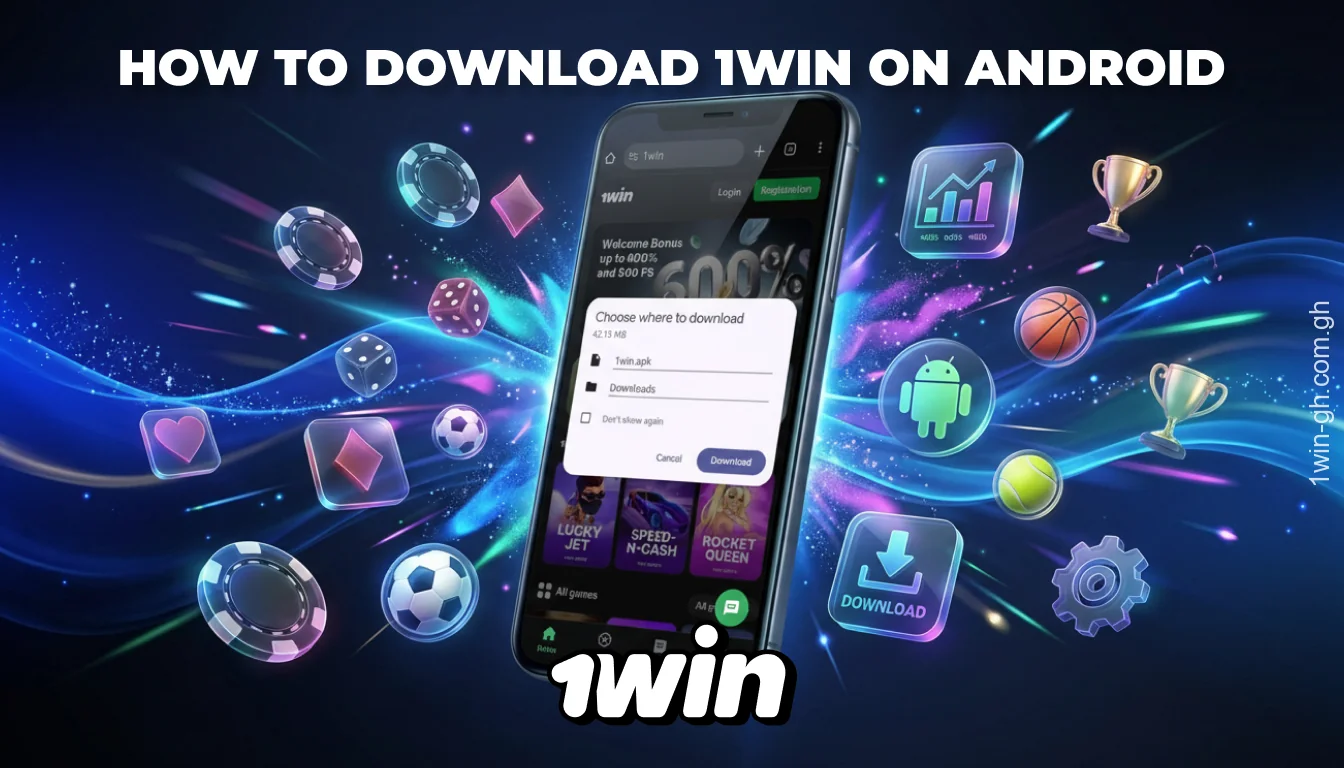To download 1win on Android, players in Ghana need to download the APK from the official website